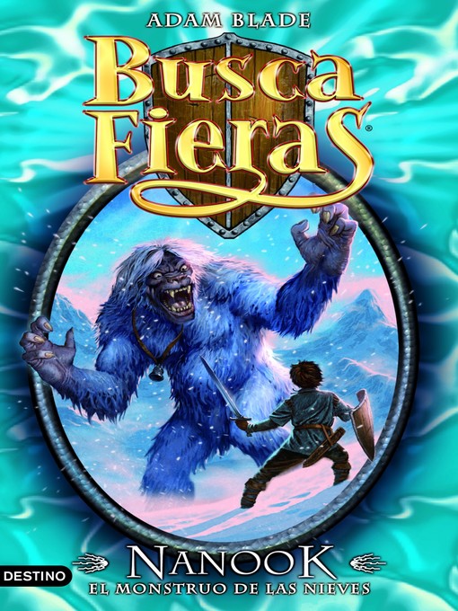 Title details for Nanook, el Monstruo de las nieves by Adam Blade - Available